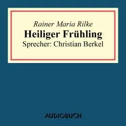 Cover - Rainer Maria Rilke - Heiliger Frühling