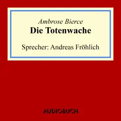 Cover - Ambrose Bierce - Die Totenwache