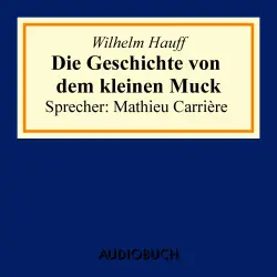 Cover - Wilhelm Hauff - Die Geschichte von dem kleinen Muck