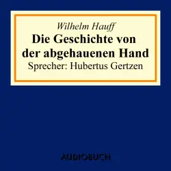 Cover - Wilhelm Hauff - Die Geschichte von der abgehauenen Hand