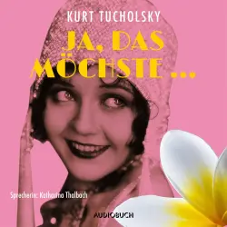 Cover - Kurt Tucholsky - Ja, das möchste...