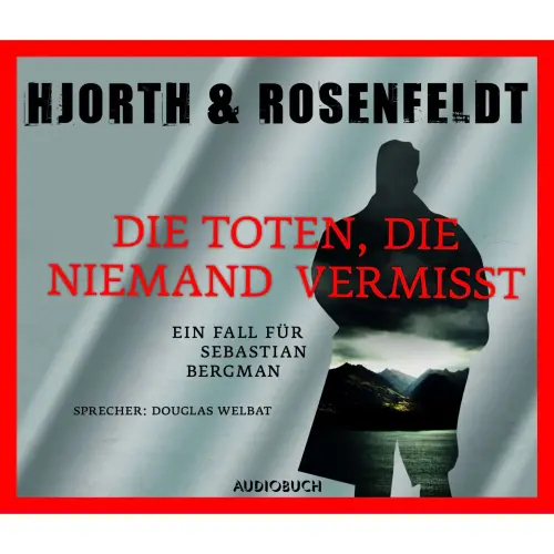 Cover von Michael Hjorth - Die Toten, die niemand vermisst