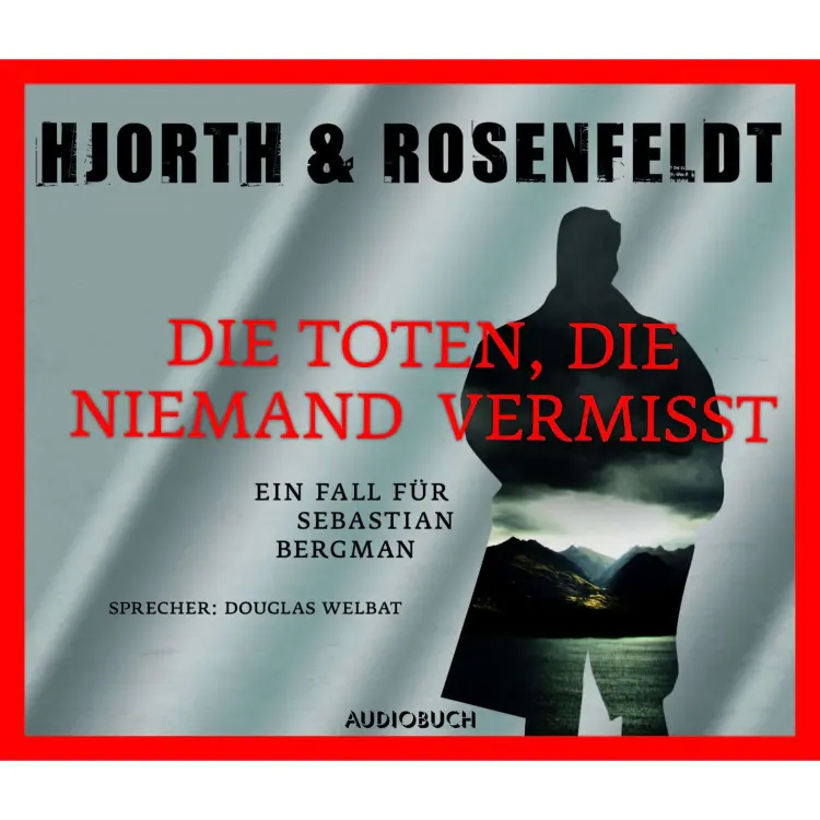 Cover von Michael Hjorth - Die Toten, die niemand vermisst