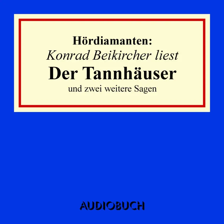Cover von Jacob Grimm - Hördiamanten - "Der Tannhäuser" und zwei weitere Sagen