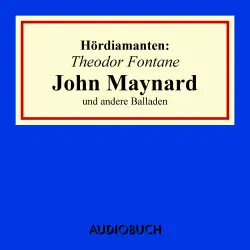 Cover - Theodor Fontane - Hördiamanten - "John Maynard" und andere Balladen