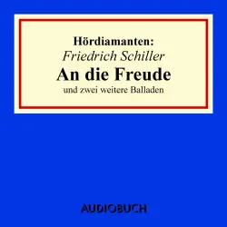 Cover - Friedrich Schiller - Hördiamant - "An die Freude" und zwei weitere Balladen