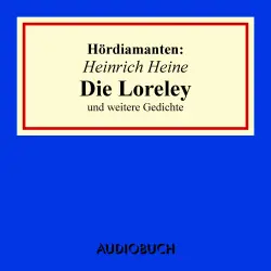 Cover - Heinrich Heine - Hördiamanten - "Die Loreley" und andere Gedichte