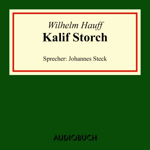 Cover von Wilhelm Hauff - Kalif Storch