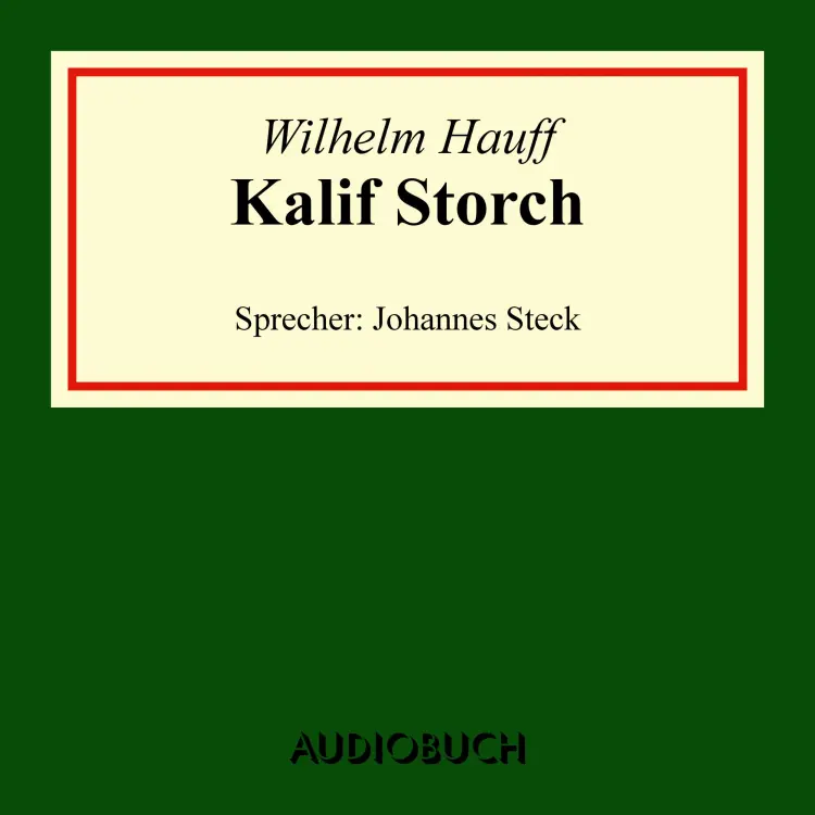 Cover von Wilhelm Hauff - Kalif Storch