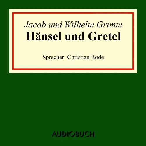Cover von Jacob Grimm - Hänsel und Gretel