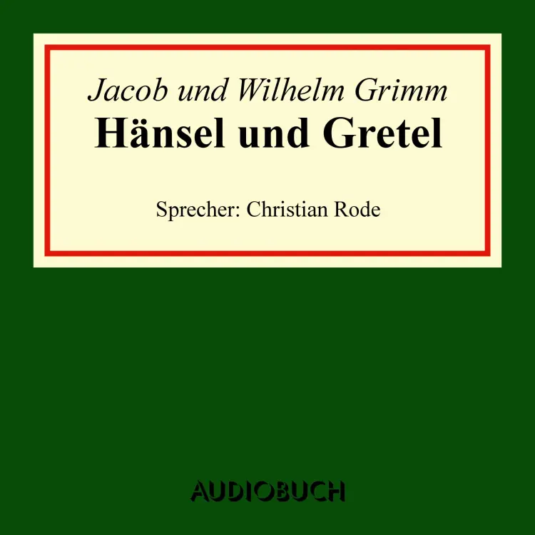 Cover von Jacob Grimm - Hänsel und Gretel