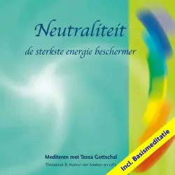 Cover - Tessa Gottschal - Neutraliteit incl. Basismeditatie - Mediteren met Tessa Gottschal
