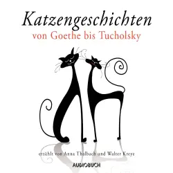 Cover - Johann Wolfgang von Goethe - Katzengeschichten von Goethe bis Tucholsky