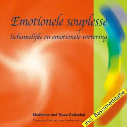 Cover - Tessa Gottschal - Emotionele souplesse incl. Basismeditatie - Mediteren met Tessa Gottschal