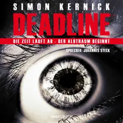 Cover - Simon Kernick - Deadline: Die Zeit läuft ab - Der Albtraum beginnt