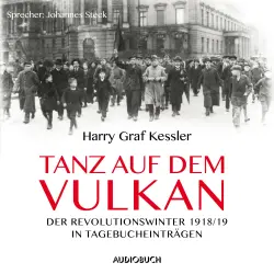 Cover - Harry Graf Kessler - Tanz auf dem Vulkan - Der Revolutionswinter 1918/19 in Tagebuchauszügen