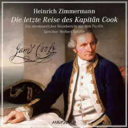 Cover - Heinrich Zimmermann - Die letzte Reise des Kapitän Cook - Ein abenteuerlicher Reisebericht aus dem Pazifik