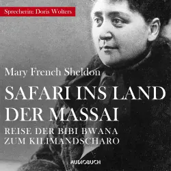Cover - Mary French Sheldon - Safari in das Land der Massai - Reise der Bibi Bwana zum Kilimandscharo