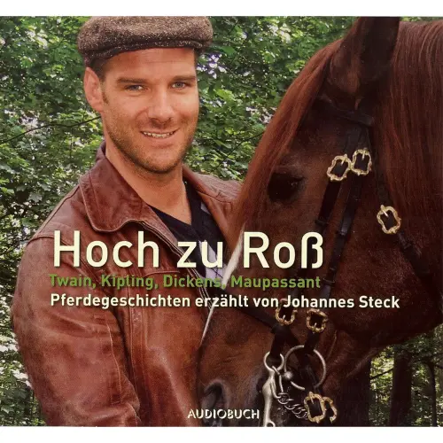 Cover von Charles Dickens - Hoch zu Roß - Pferdegeschichten erzählt von Johannes Steck