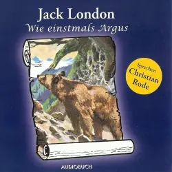 Cover - Jack London - Wie einstmals Argus
