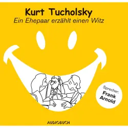 Cover - Kurt Tucholsky - Ein Ehepaar erzählt einen Witz