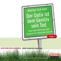 Cover - Bastian Sick - Der Dativ ist dem Genitiv sein Tod - Folge 3