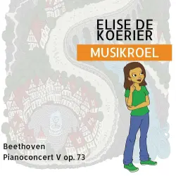 Cover - Roel Arnold - MusikRoel: Verhalen gebaseerd op klassieke muziek - deel 3 - Elise de koerier