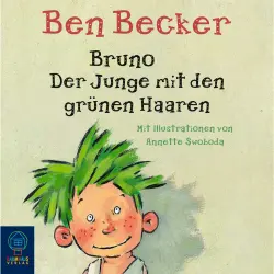 Cover - Ben Becker - Bruno. Der Junge mit den grünen Haaren
