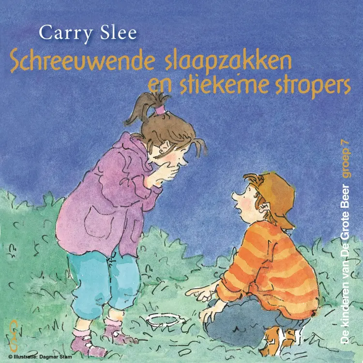 Cover von Carry Slee - De kinderen van De Grote Beer - Groep 7 - Schreeuwende slaapzakken en stiekeme stropers