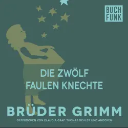 Cover - Brüder Grimm - Die zwölf faulen Knechte