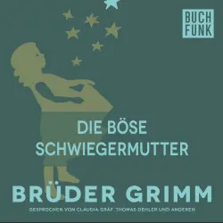 Cover - Brüder Grimm - Die böse Schwiegermutter
