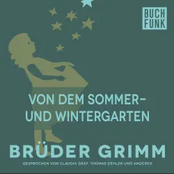 Cover - Brüder Grimm - Von dem Sommer- und Wintergarten
