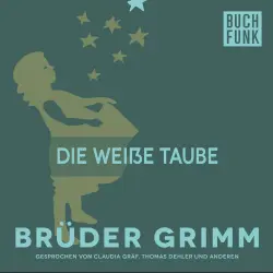 Cover - Brüder Grimm - Die weiße Taube