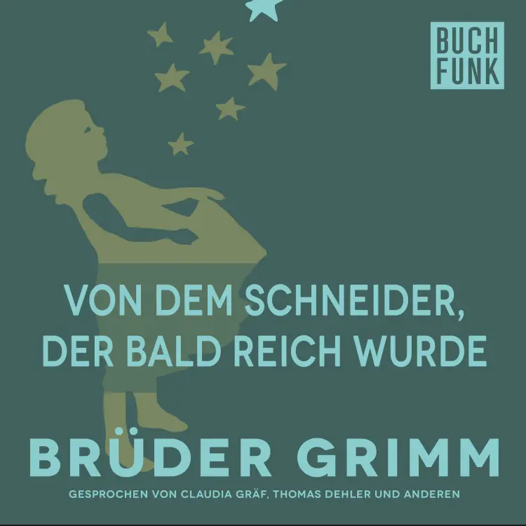 Cover von Brüder Grimm - Von dem Schneider, der bald reich wurde