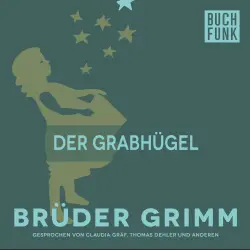 Cover - Brüder Grimm - Der Grabhügel