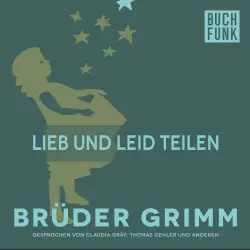 Cover - Brüder Grimm - Lieb und Leid teilen