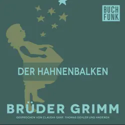 Cover - Brüder Grimm - Der Hahnenbalken