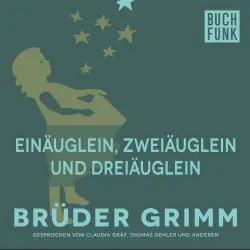 Cover - Brüder Grimm - Einäuglein, Zweiäuglein und Dreiäuglein