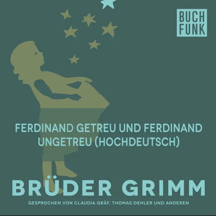 Cover von Brüder Grimm - Ferdinand getreu und Ferdinand ungetreu