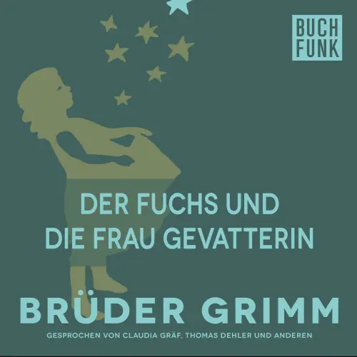 Cover von Brüder Grimm - Der Fuchs und die Frau Gevatterin
