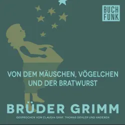 Cover - Brüder Grimm - Von dem Mäuschen, Vögelchen und der Bratwurst