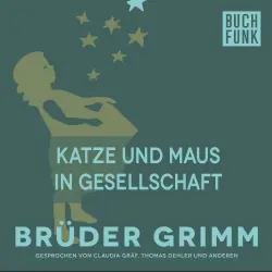 Cover - Brüder Grimm - Katze und Maus in Gesellschaft