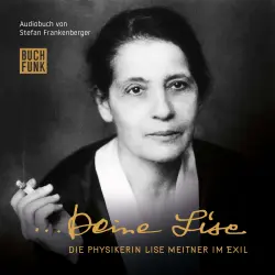 Cover - Stefan Frankenberger - Deine Lise - Die Physikerin Lise Meitner im Exil