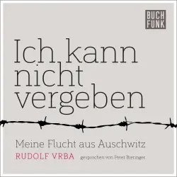 Cover - Rudolf Vrba - Ich kann nicht vergeben