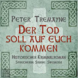 Cover - Peter Tremayne - Der Tod soll auf euch kommen