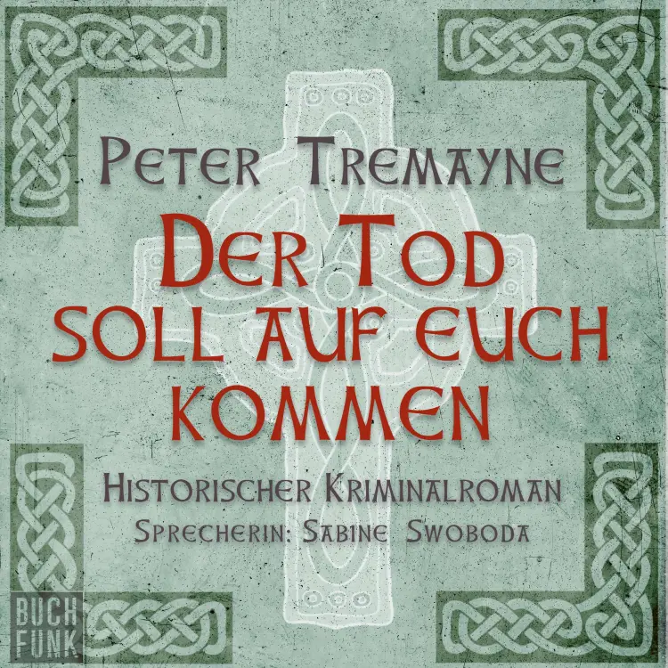 Cover von Peter Tremayne - Der Tod soll auf euch kommen