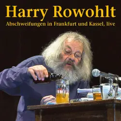 Cover - Harry Rowohlt - Abschweifungen in Frankfurt und Kassel