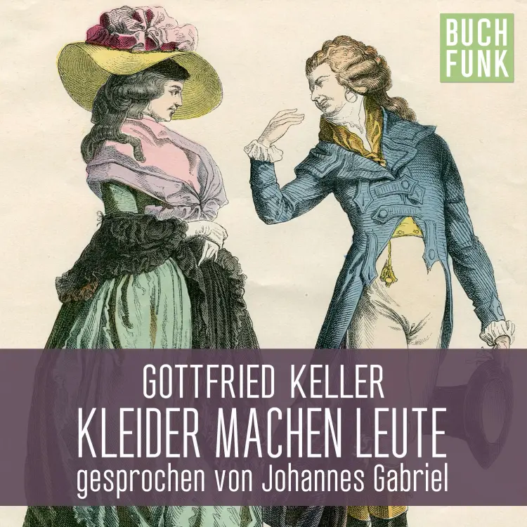 Cover von Gottfried Keller - Kleider machen Leute