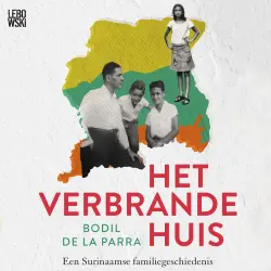 Cover - Bodil de la Parra - Het verbrande huis - Een Surinaamse familiegeschiedenis