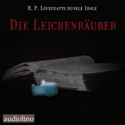 Cover - Robert Louis Stephenson - H. P. Lovecrafts dunkle Idole - Band 2 - Die Leichenräuber